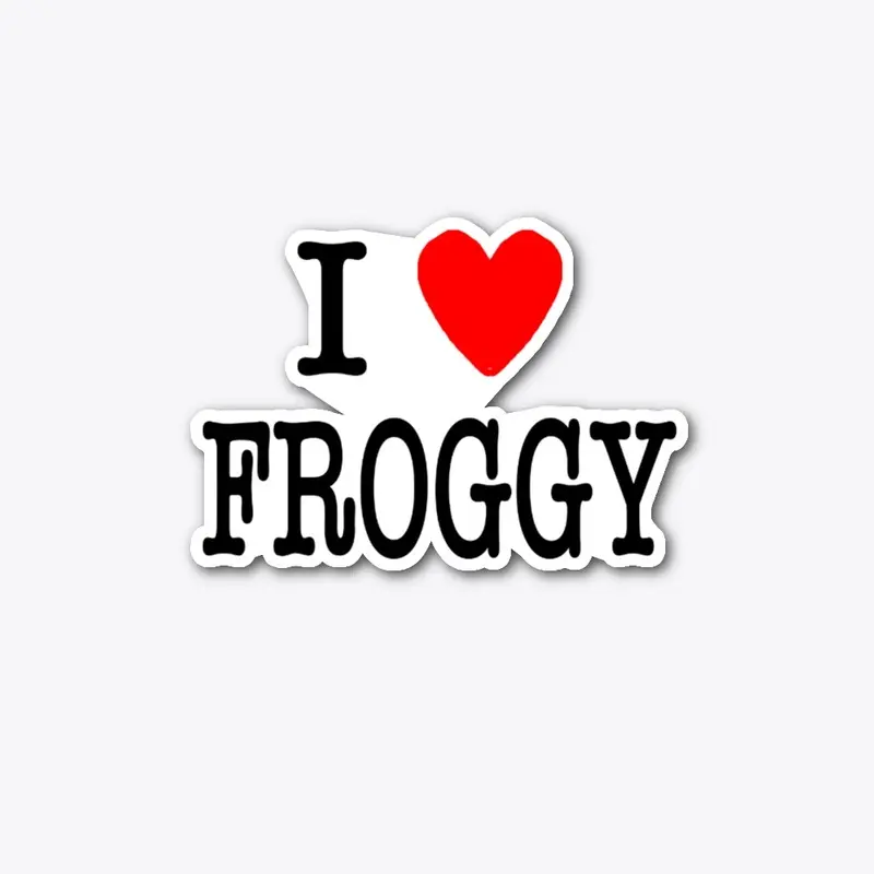 I <3 FROGGY